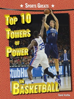 cover image of Top 10 Towers of Power in Basketball